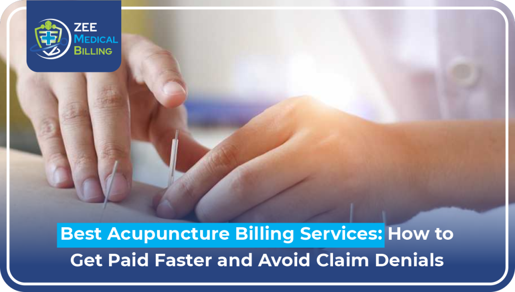 Best Acupuncture Billing Services: How To Get Paid Faster And Avoid Claim Denials Professional Acupuncture Billing Services Showing Acupuncture Treatment With Needles Being Inserted Into Patient'S Hand By Practitioner - Zee Medical Billing Specializes In Faster Payments And Claim Denial Prevention