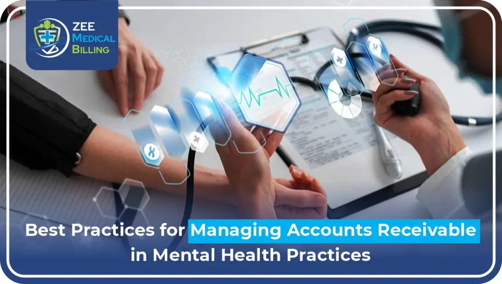 Best Practices for Managing Accounts Receivable in Mental Health Practices