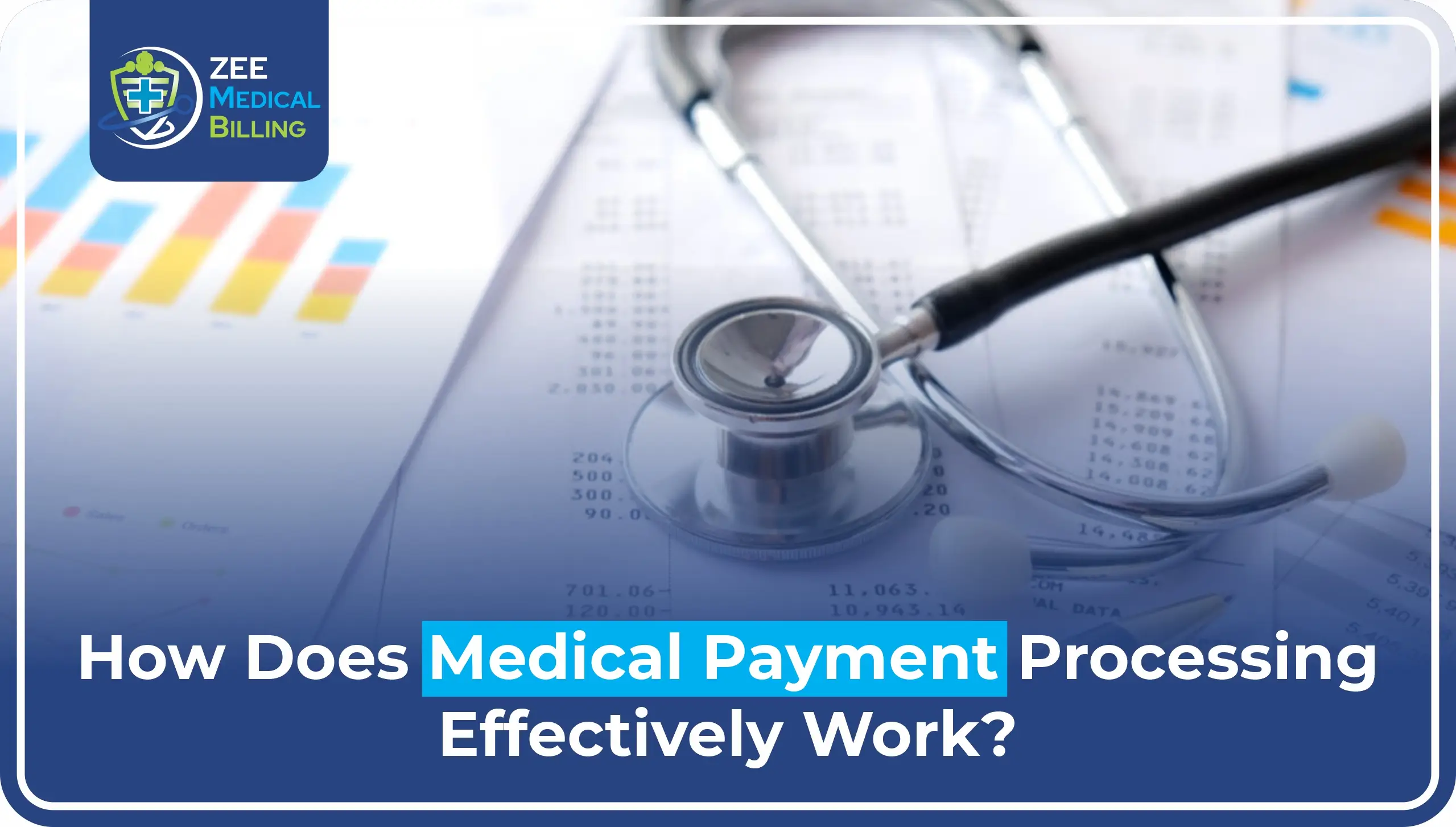 How Does Medical Payment Processing Effectively Work