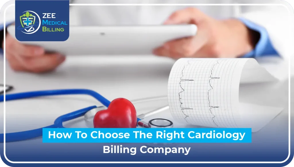 How To Choose The Right Cardiology Billing Company