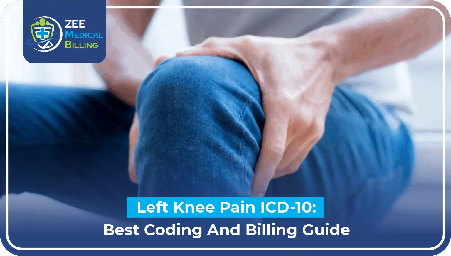 Left Knee Pain ICD-10 Best Coding And Billing Guide