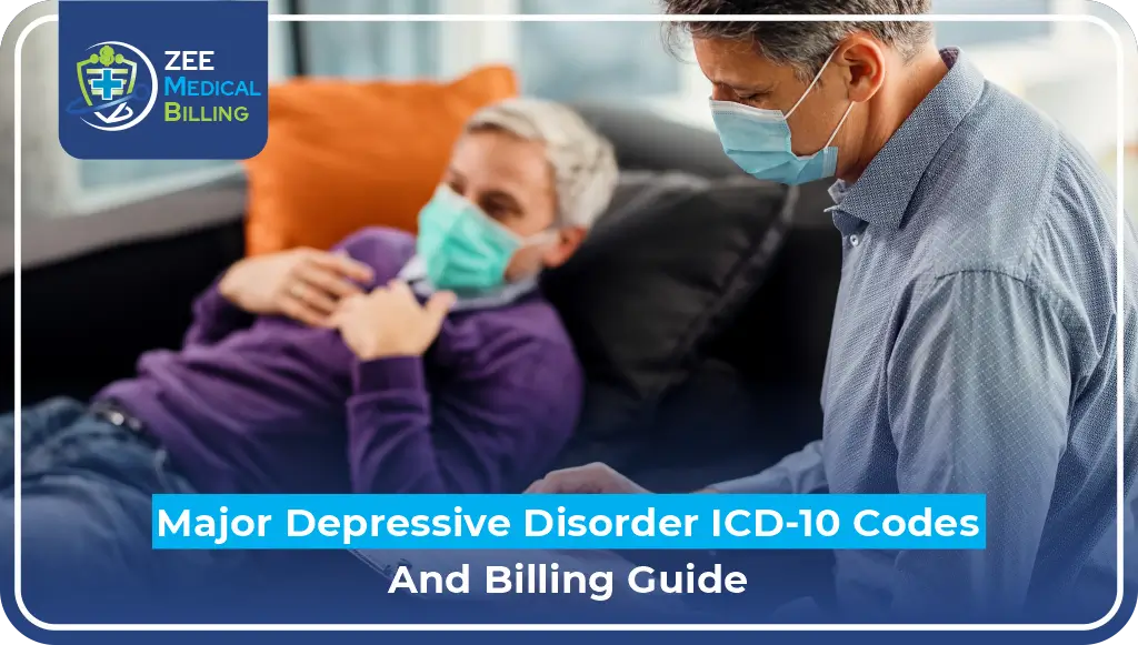Major Depressive Disorder ICD-10 Codes And Billing Guide