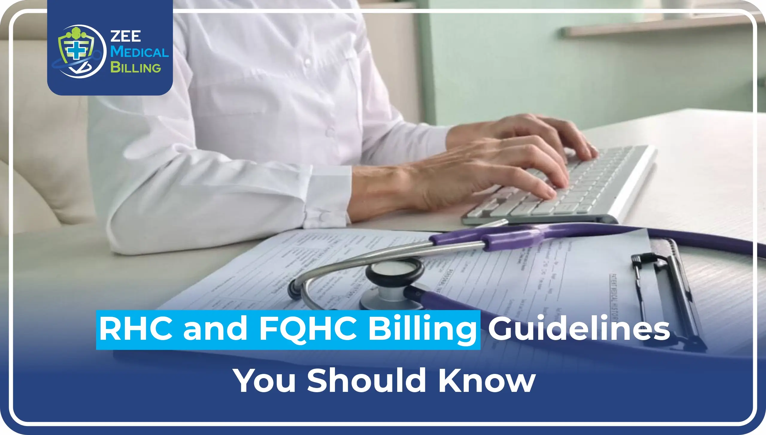 RHC and FQHC Billing Guidelines You Should Know