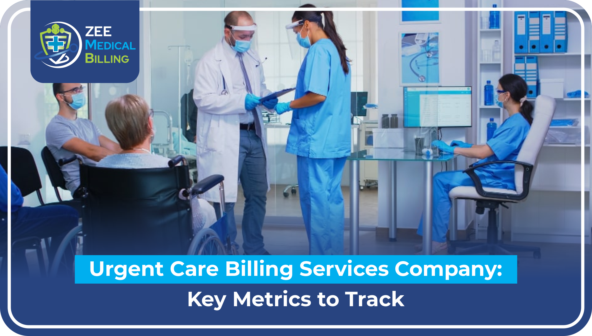 Urgent care billing services company metrics tracking - healthcare team with doctor, nurses, and patients in modern urgent care facility demonstrating billing performance measurement