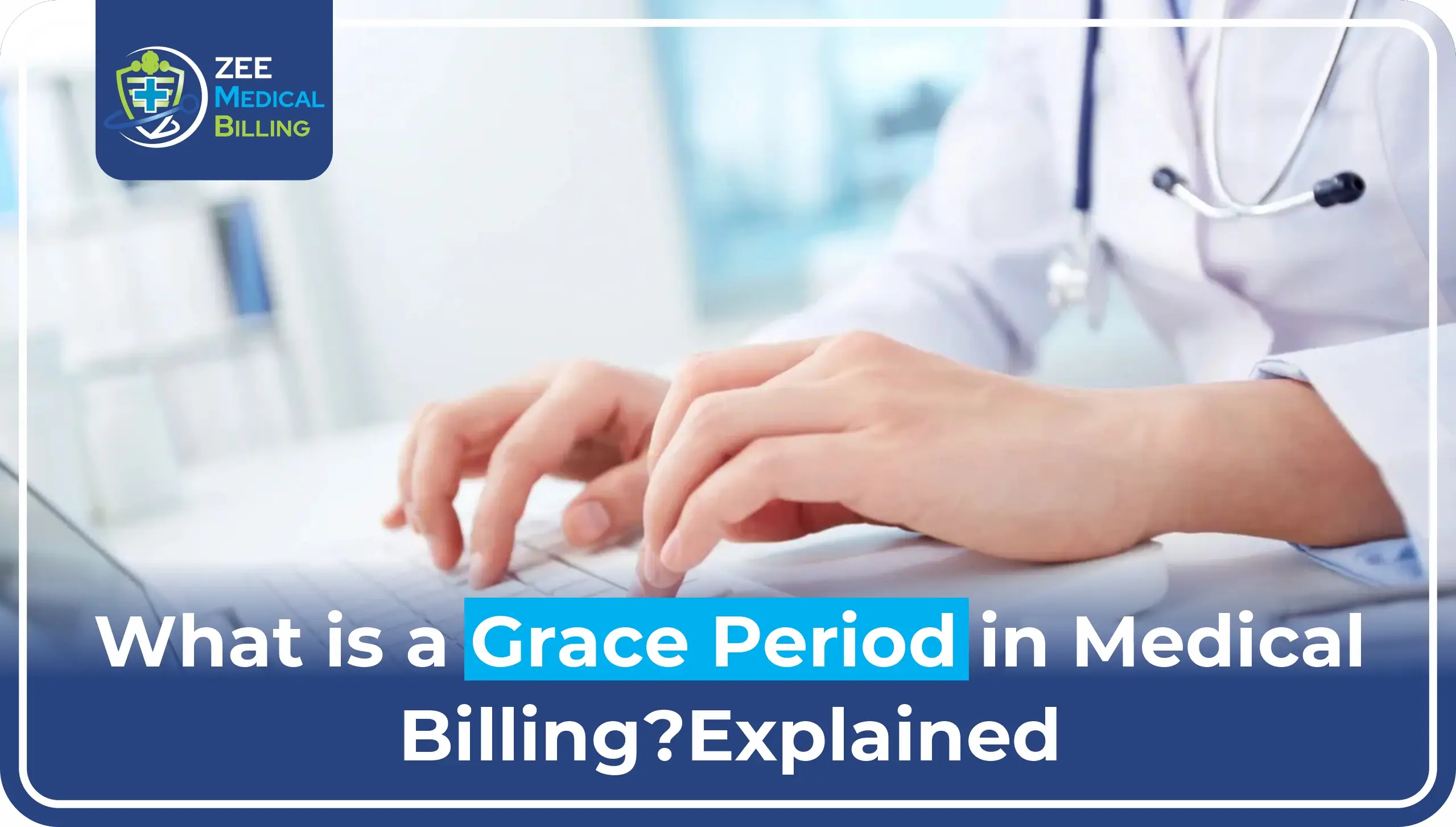 What is a Grace Period in Medical Billing – Explained