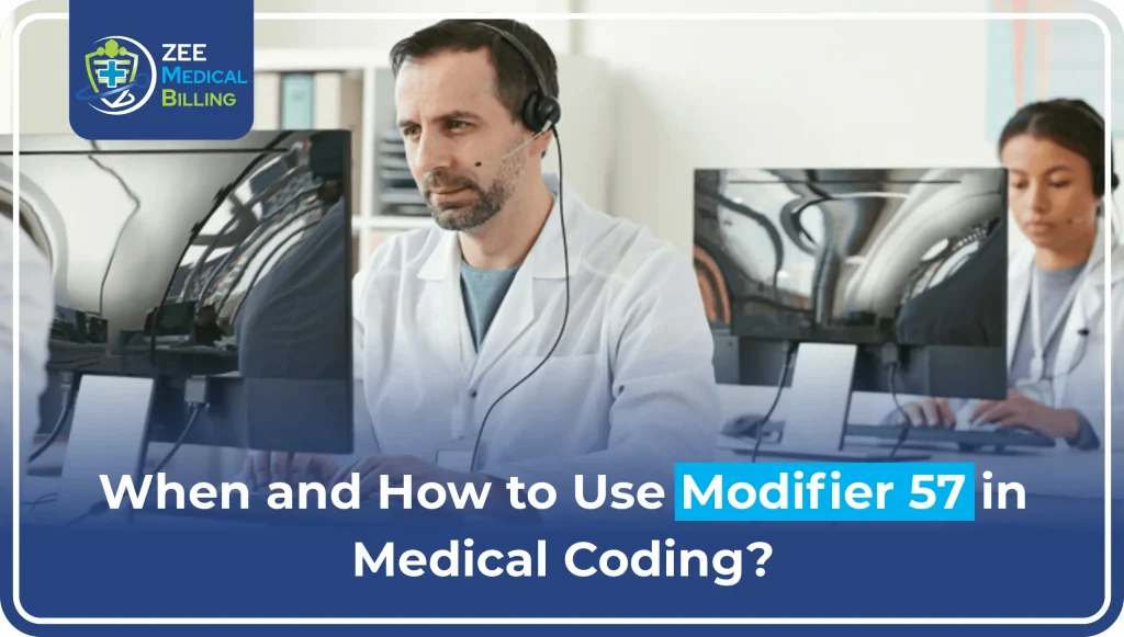 When and How to Use Modifier 57 in Medical Coding